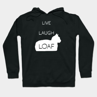 Live Laugh Loaf Hoodie